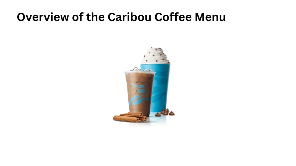 Overview of the Caribou Coffee Menu