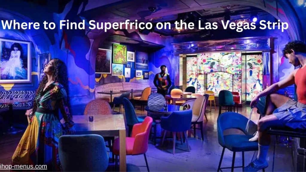 Where to Find Superfrico on the Las Vegas Strip